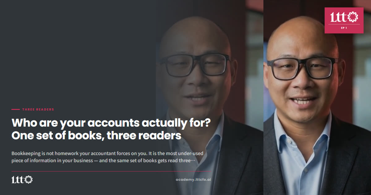 EP1 — Who are your accounts actually for? One set of books, three readers