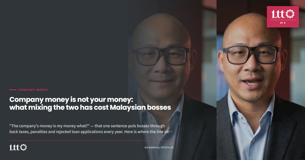 EP3 — Company money is not your money: what mixing the two has cost Malaysian bosses