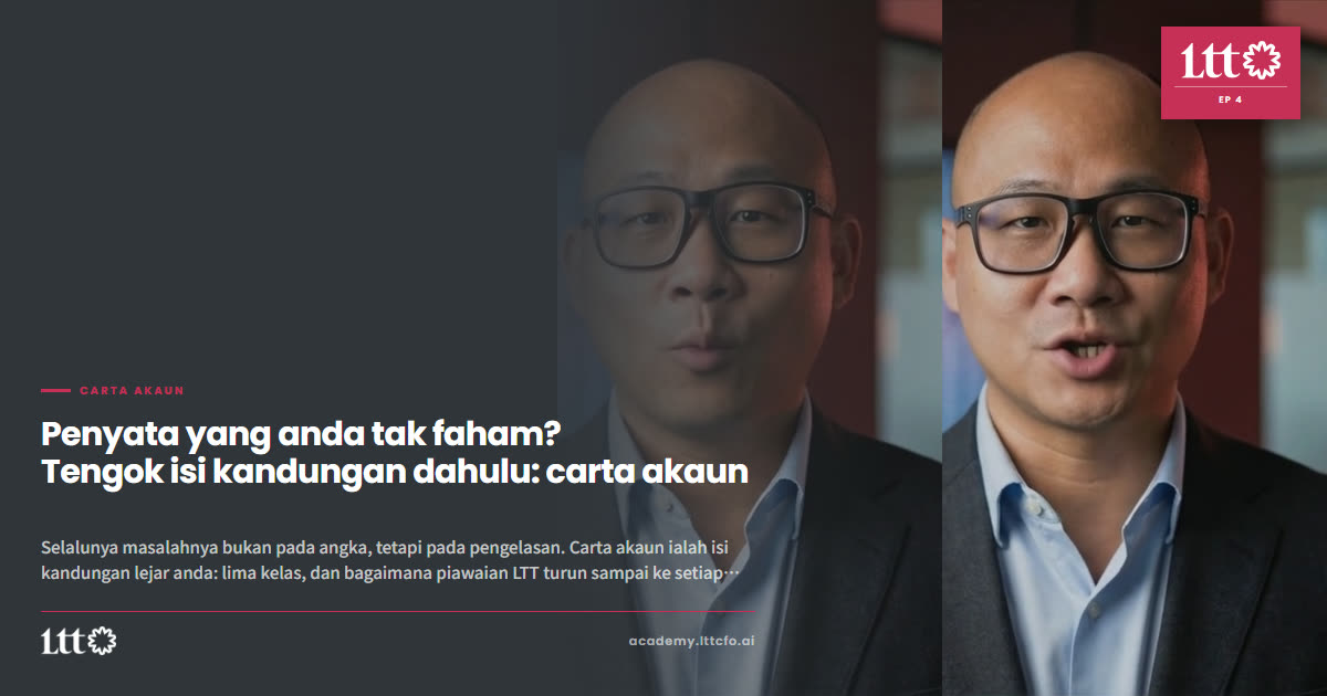 EP4 — Penyata yang anda tak faham? Tengok isi kandungan dahulu: carta akaun