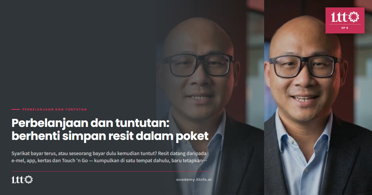 EP5 — Perbelanjaan dan tuntutan: berhenti simpan resit dalam poket