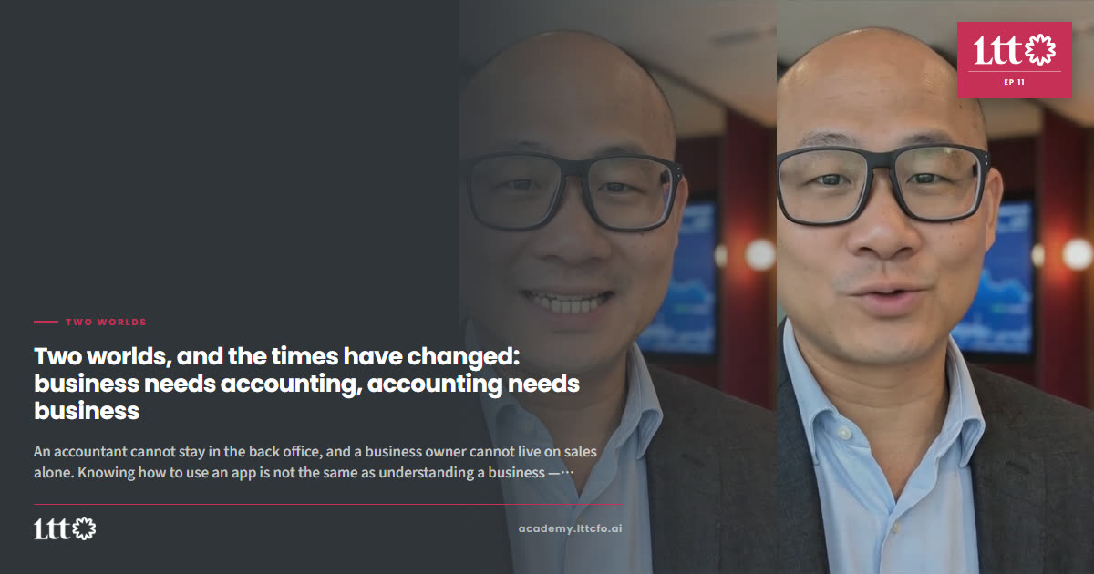 EP11 — Two worlds, and the times have changed: business needs accounting, accounting needs business