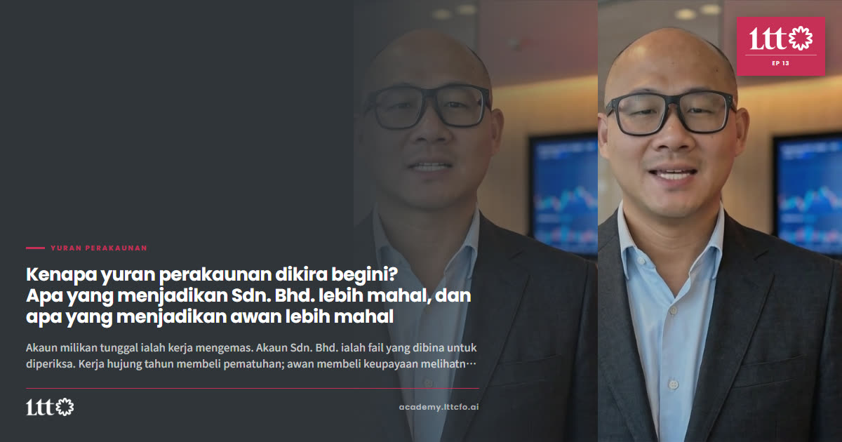 EP13 — Kenapa yuran perakaunan dikira begini? Apa yang menjadikan Sdn. Bhd. lebih mahal, dan apa yang menjadikan awan lebih mahal