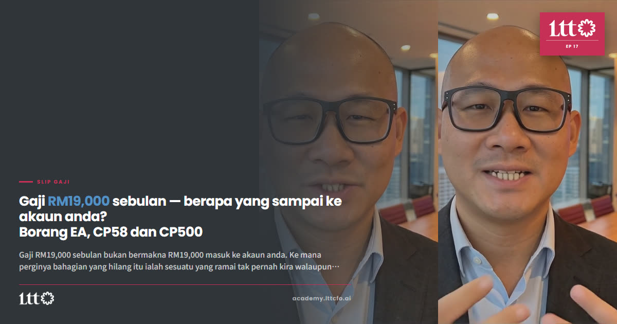 EP17 — Gaji RM19,000 sebulan — berapa yang sampai ke akaun anda? Borang EA, CP58 dan CP500
