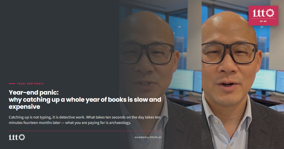 EP30 — Year-end panic: why catching up a whole year of books is slow and expensive