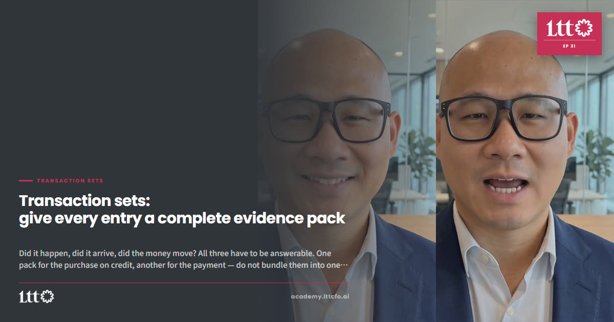 EP31 — Transaction sets: give every entry a complete evidence pack