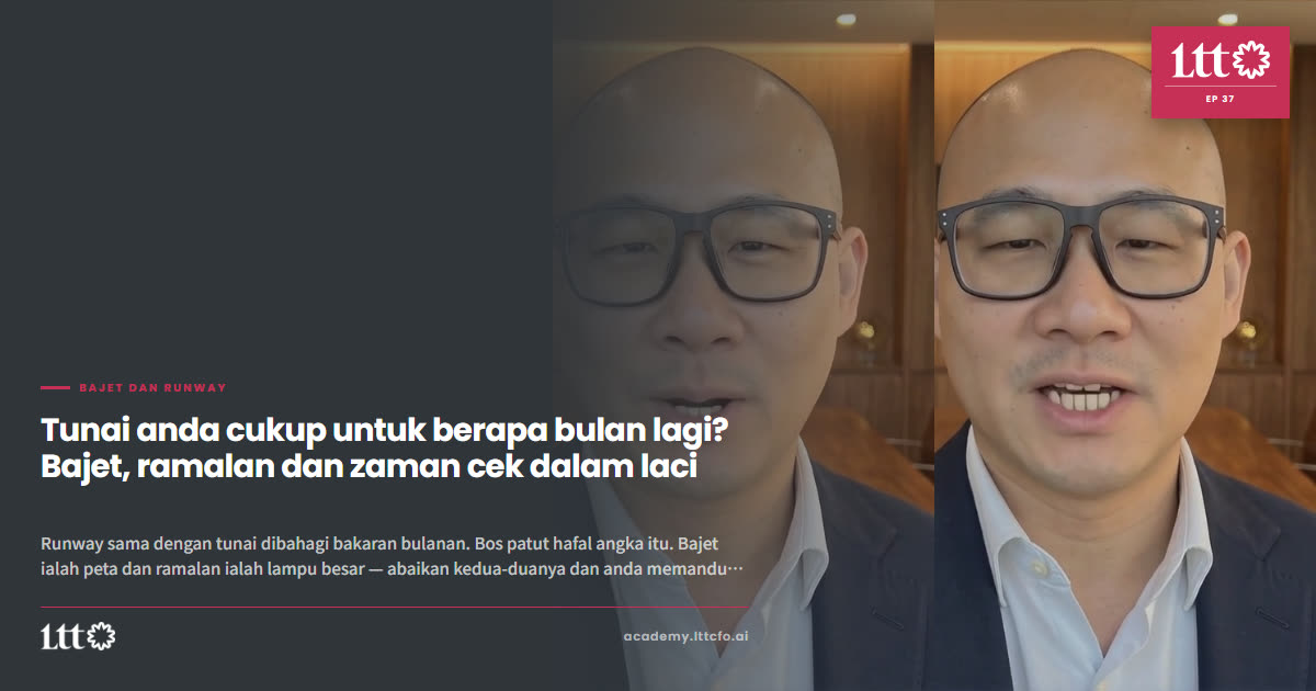 EP37 — Tunai anda cukup untuk berapa bulan lagi? Bajet, ramalan dan zaman cek dalam laci