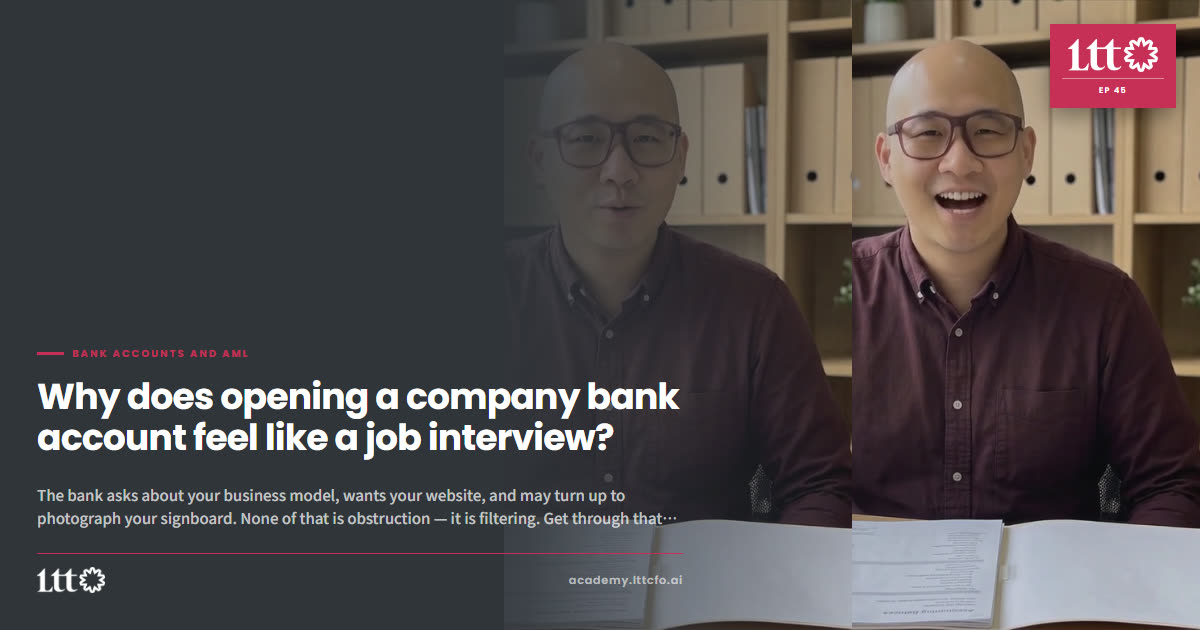 EP45 — Why does opening a company bank account feel like a job interview?