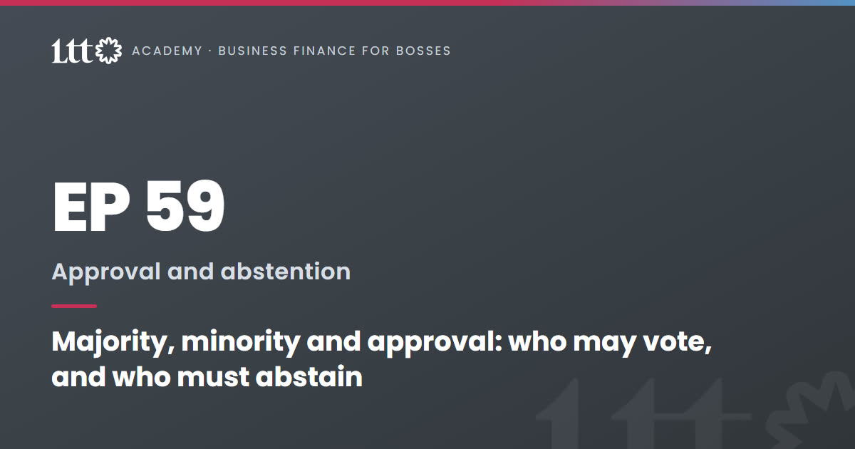 EP59 — Majority, minority and approval: who may vote, and who must abstain