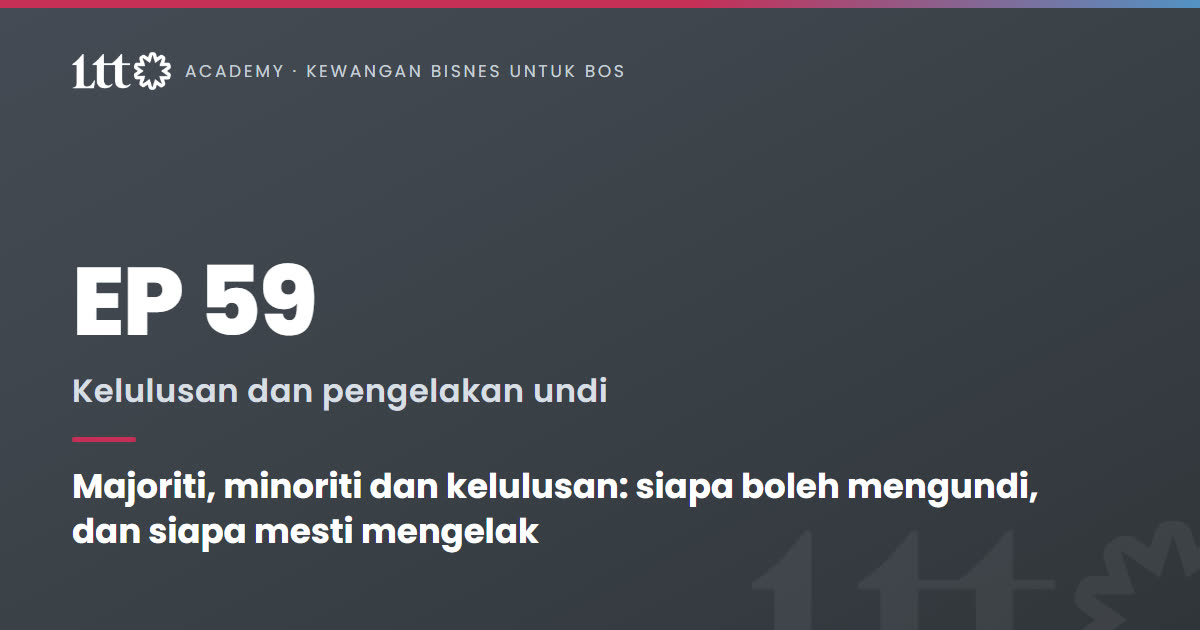 EP59 — Majoriti, minoriti dan kelulusan: siapa boleh mengundi, dan siapa mesti mengelak