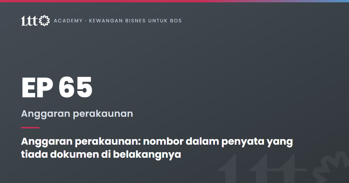 EP65 — Anggaran perakaunan: nombor dalam penyata yang tiada dokumen di belakangnya