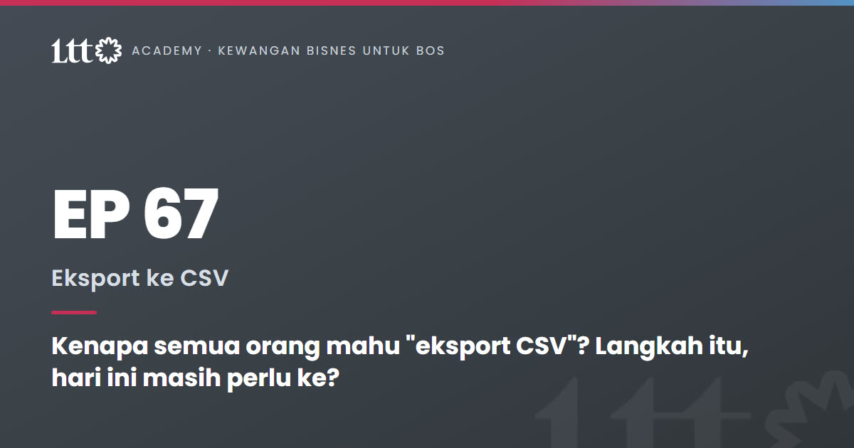 EP67 — Kenapa semua orang mahu 