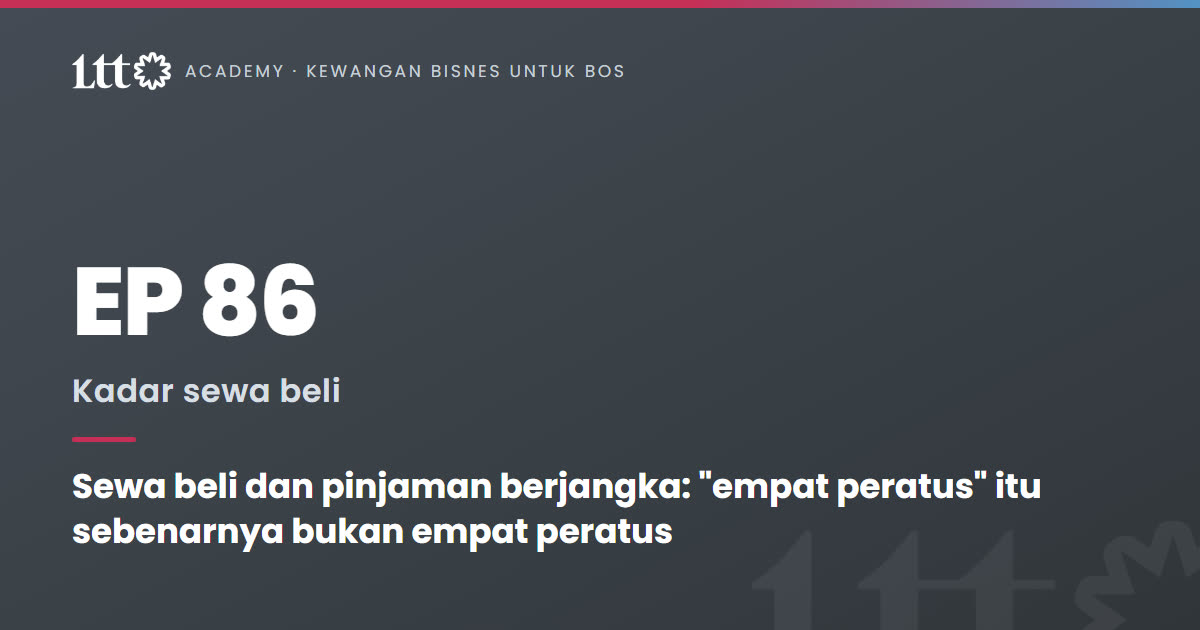 EP86 — Sewa beli dan pinjaman berjangka: 